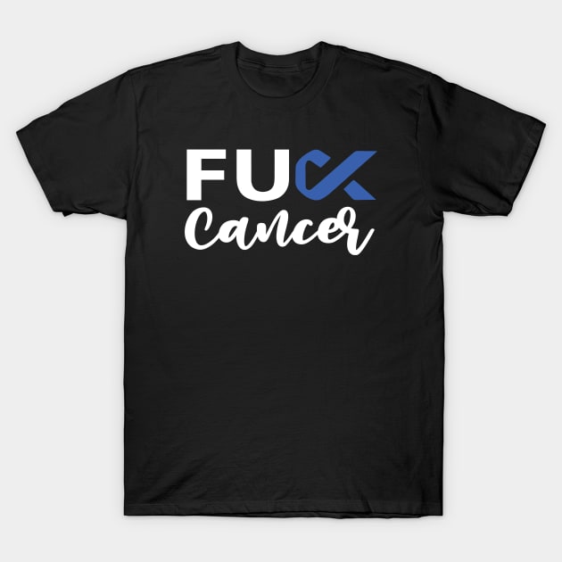 Fuck Colon Cancer , Blue Cancer Ribbon T-Shirt by toosweetinc